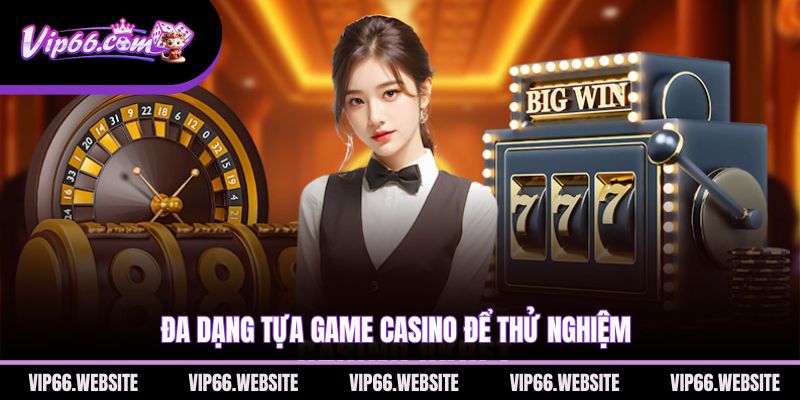 da-dang-tua-game-casino-de-thu-nghiem