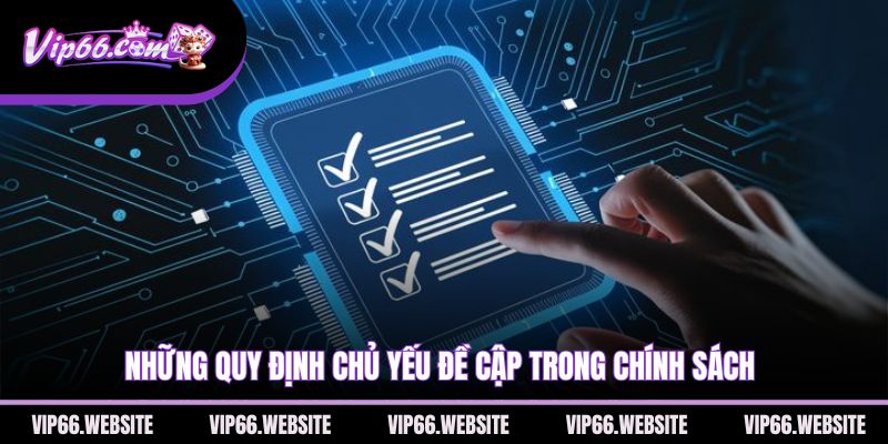 nhung-quy-dinh-chu-yeu-de-cap-trong-chinh-sach